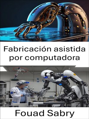 cover image of Fabricación asistida por computadora